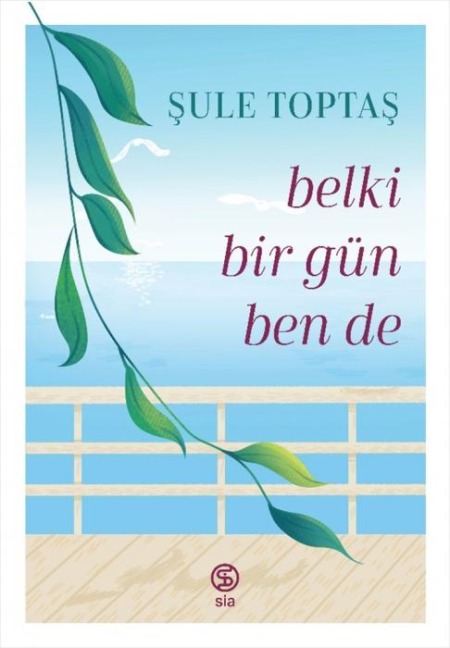 Belki Bir Gün Ben De - Sule Toptas