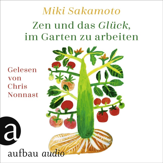 Zen und das Glück, im Garten zu arbeiten - Miki Sakamoto