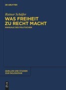 Cover-Bild zum Titel 'Was Freiheit zu Recht macht' von 'Rainer Schäfer'