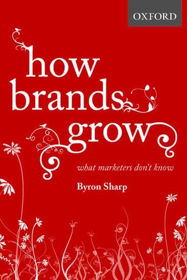 How Brands Grow - Byron Sharp