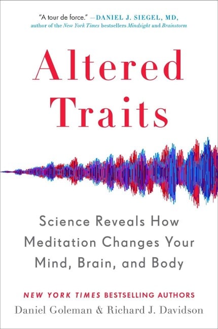 Altered Traits - Daniel Goleman, Richard J. Davidson