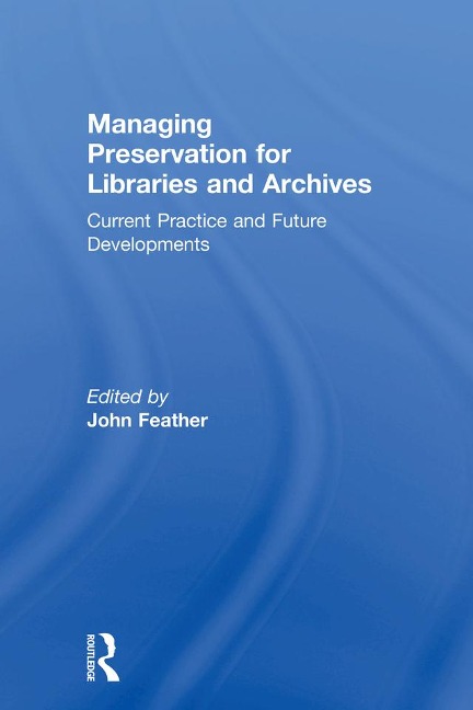 Managing Preservation for Libraries and Archives - 