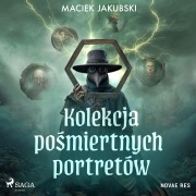 Cover-Bild zum Titel 'Kolekcja po¿miertnych portretów' von 'Maciek Jakubski'