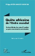 Cover-Bild zum Titel 'Quête africaine de l'Ordre mondial' von 'Biyoya Makutu Kahandja'