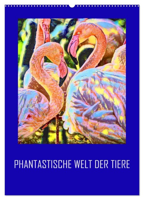Phantastische Welt der Tiere (Wandkalender 2026 DIN A2 hoch), CALVENDO Monatskalender - Reinhard Sock