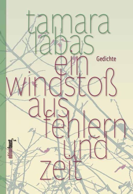 Ein Windstoß aus Fehlern und Zeit - Tamara Labas