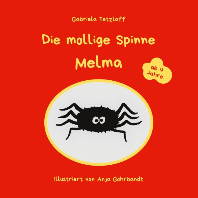 Die mollige Spinne Melma - Gabriela Tetzlaff