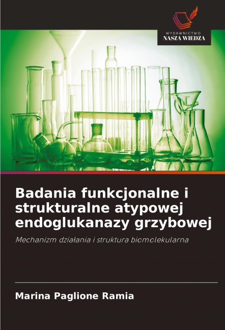 Badania funkcjonalne i strukturalne atypowej endoglukanazy grzybowej - Marina Paglione Ramia