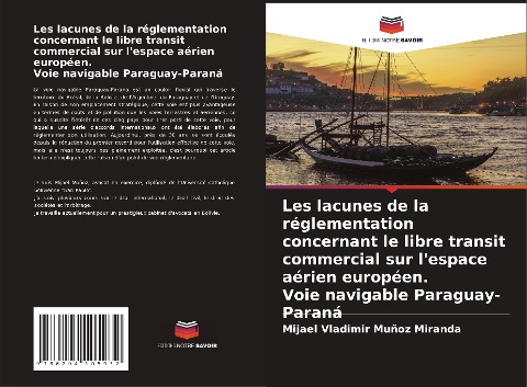 Les lacunes de la réglementation concernant le libre transit commercial sur l'espace aérien européen. Voie navigable Paraguay-Paraná - Mijael Vladimir Muñoz Miranda