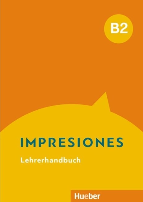 Impresiones B2. Lehrerhandbuch - Olga Balboa Sánchez