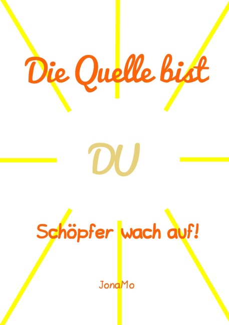 Die Quelle bist DU - Jonamo Wiermann