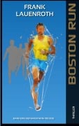 Cover-Bild zum Titel 'Boston Run' von 'Frank Lauenroth'