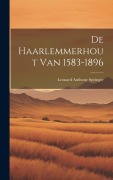 Cover-Bild zum Titel 'De Haarlemmerhout Van 1583-1896' von 'Leonard Anthony Springer'