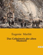Cover-Bild zum Titel 'Das Geheimnis der alten Mamsell' von 'Eugenie Marlitt'