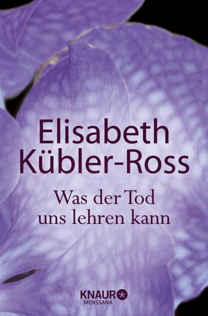 Was der Tod uns lehren kann - Elisabeth Kübler-Ross