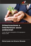 Cover-Bild zum Titel 'Urbanizzazione e interferenze socio-ambientali' von 'Michel Jader de Oliveira Miranda'
