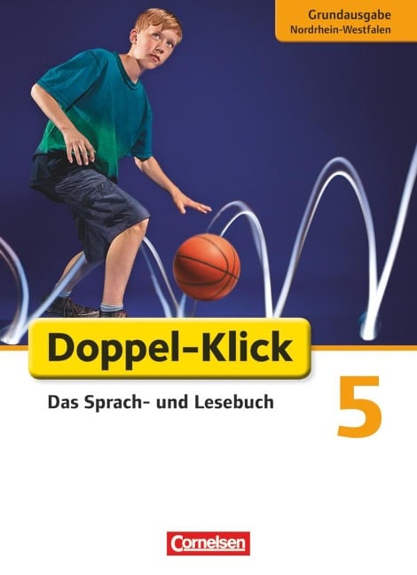 Doppel-Klick - Grundausgabe Nordrhein-Westfalen. 5. Schuljahr. Schülerbuch - Werner Bentin, Filiz Briem, Ulrich Deters, Sule Ekemen, Dirk Hergesell