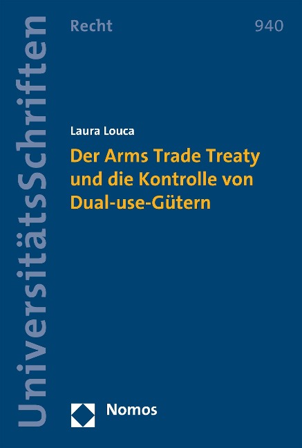 Der Arms Trade Treaty und die Kontrolle von Dual-use-Gütern - Laura Louca