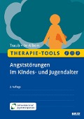 Therapie-Tools Angststörungen im Kindes- und Jugendalter - Johannes Traub, Tina In-Albon
