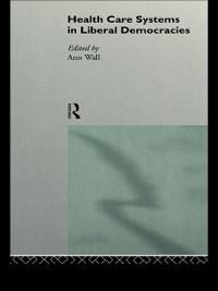 Health Care Systems in Liberal Democracies - 