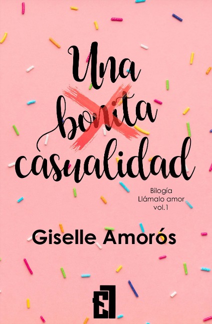 Una bonita casualidad - Giselle Amorós