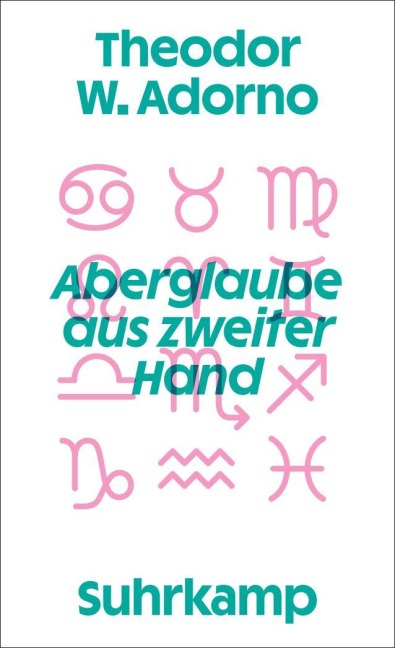 Aberglaube aus zweiter Hand - Theodor W. Adorno