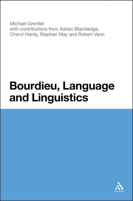 Bourdieu, Language and Linguistics - Michael Grenfell