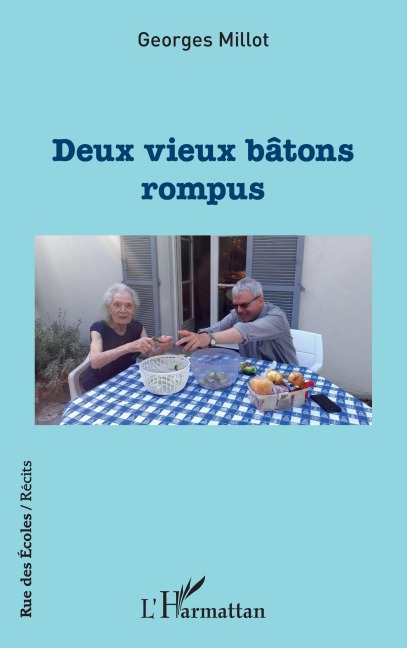 Deux vieux bâtons rompus - Georges Millot