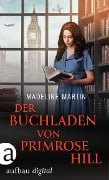 Der Buchladen von Primrose Hill - Madeline Martin