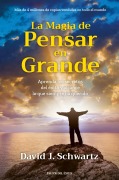 Cover-Bild zum Titel 'La magia de pensar en grande' von 'David J Schwartz'
