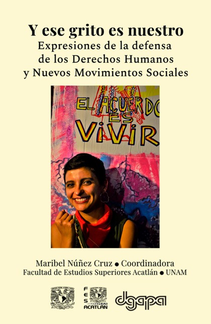 Y ese grito es nuestro. Expresiones de la defensa de los Derechos Humanos y Nuevos Movimientos - 