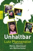 Unhaltbar - Lutz Pfannenstiel