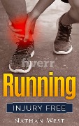 Cover-Bild zum Titel 'Running Injury Free (The Running Series, #3)' von 'Nathan West'