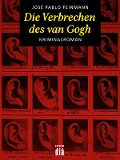 Die Verbrechen des van Gogh - José Pablo Feinmann