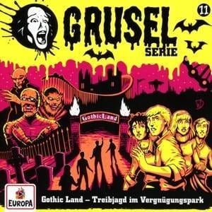 Gruselserie 11: Gothic Land - Treibjagd im Vergnügungspark - 