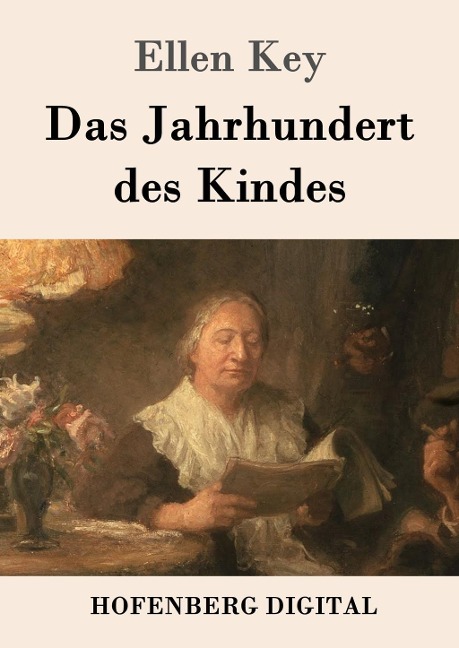 Das Jahrhundert des Kindes - Ellen Key