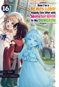 Cover-Bild zum Titel 'Now I'm a Demon Lord! Happily Ever After with Monster Girls in My Dungeon: Volume 16' von 'Ryuyu'