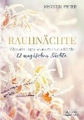 Rauhnächte - Wirksame Impulse aus der Natur für die 12 magischen Nächte - Kerstin Peter