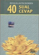 Cover-Bild zum Titel 'Resulüllahin Dilinden 40 Sual 40 Cevap' von 'Mevlana Firaki'