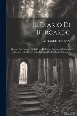 Il Diario Di Burcardo - A. Bianchi-Giovini