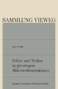Cover-Bild zum Titel 'Felder und Wellen in gyrotropen Mikrowellenstrukturen' von 'Ingo Wolff'