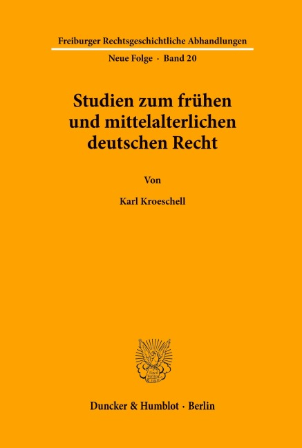 Studien zum frühen und mittelalterlichen deutschen Recht. - Karl Kroeschell