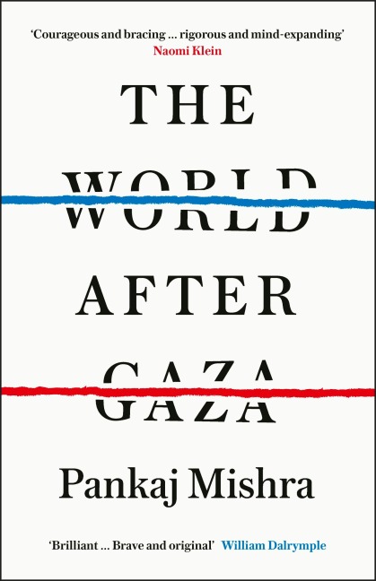 The World After Gaza - Pankaj Mishra