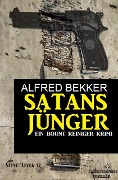 Satansjünger: Ein Bount Reiniger Krimi - Alfred Bekker