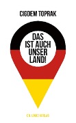 Cover-Bild zum Titel 'Das ist auch unser Land!' von 'Cigdem Toprak'