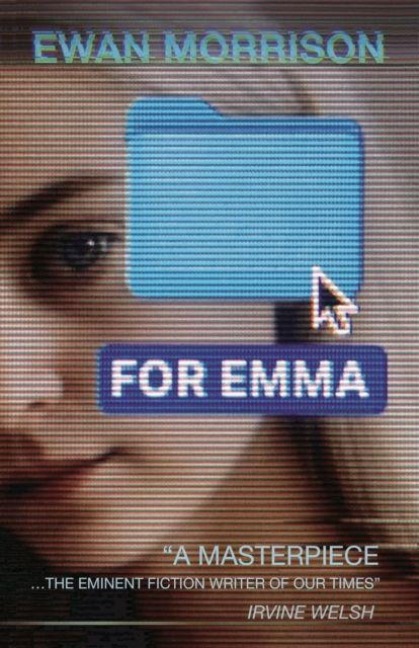 For Emma - Ewan Morrison