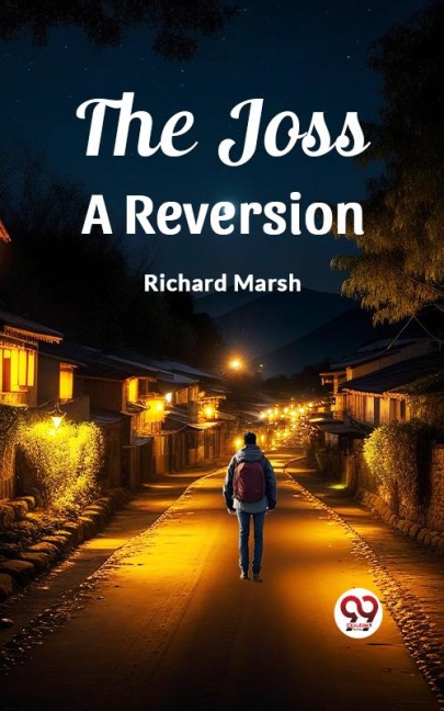 The Joss A Reversion - Richard Marsh