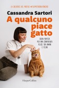 Cover-Bild zum Titel 'A qualcuno piace gatto. Guida pratica per una convivenza felice tra umani e felini' von 'Cassandra Sartori'