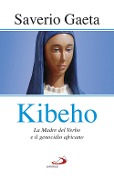 Cover-Bild zum Titel 'Kibeho. La Madre del Verbo e il genocidio africano' von 'Saverio Gaeta'