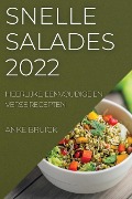 SNELLE SALADES 2022 - Anke Bruick